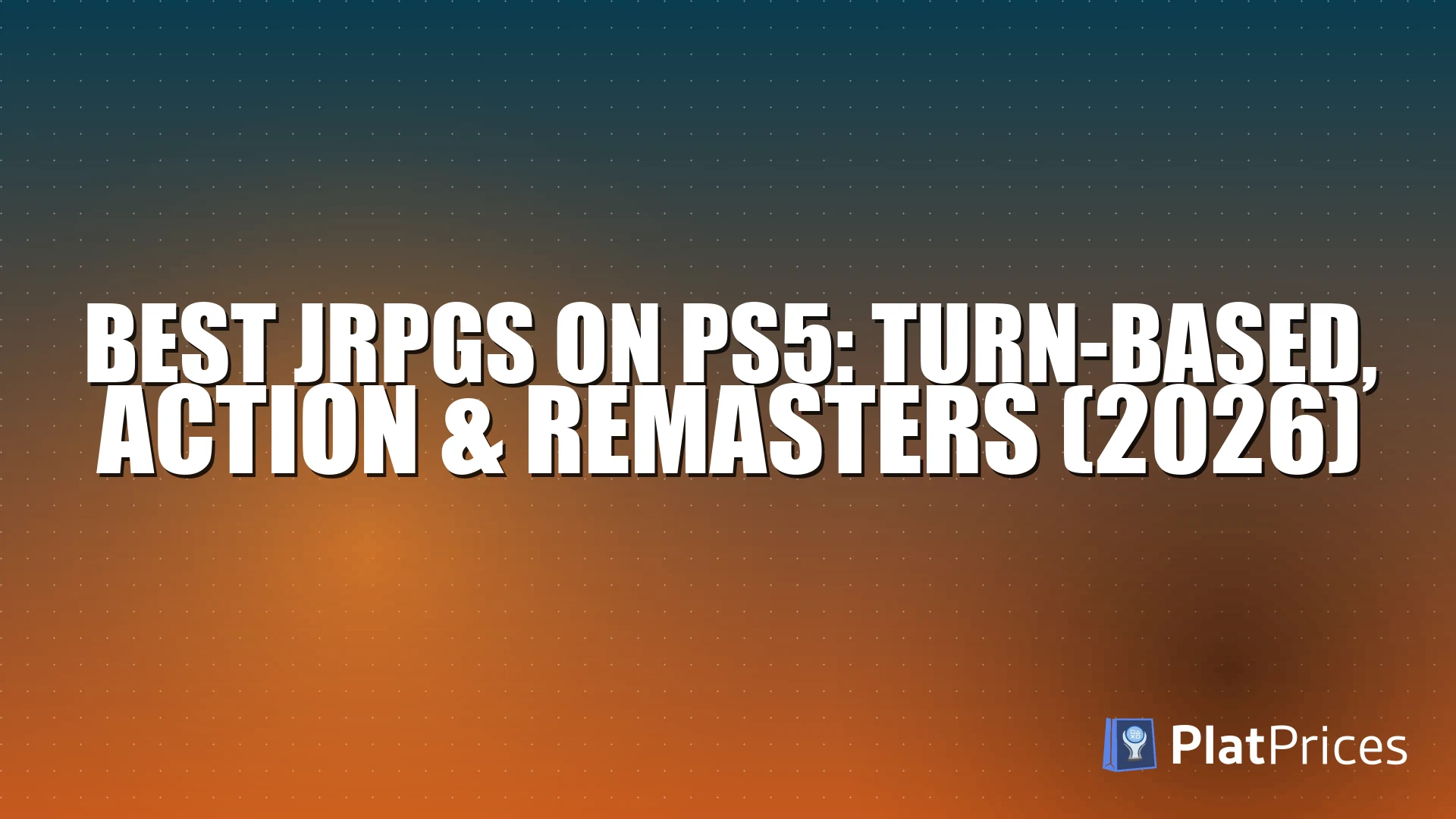 Best JRPGs on PS5: Turn-Based, Action & Remasters (2026)